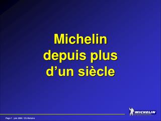 Michelin depuis plus d’un siècle