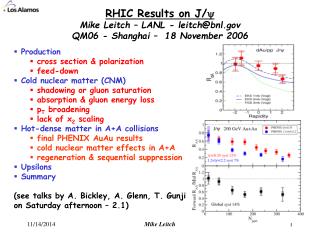 RHIC Results on J/  Mike Leitch – LANL - leitch@bnl QM06 - Shanghai – 18 November 2006