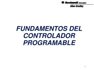 FUNDAMENTOS DEL CONTROLADOR PROGRAMABLE