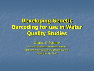 Developing Genetic Barcoding for use in Water Quality Studies