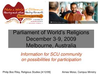 Parliament of World’s Religions December 3-9, 2009 Melbourne, Australia