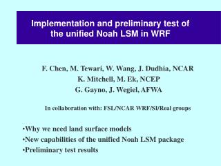 Implementation and preliminary test of the unified Noah LSM in WRF