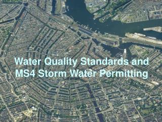 Water Quality Standards and MS4 Storm Water Permitting