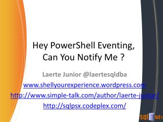 Hey PowerShell E venting, Can Y ou N otify M e ?