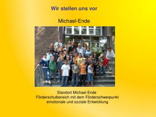 Wir stellen uns vor Michael-Ende