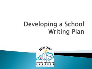Developing a School Writing Plan