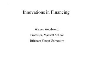 Innovations in Financing