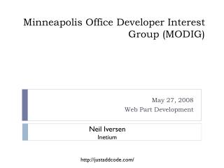 Minneapolis Office Developer Interest Group (MODIG)