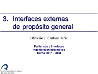 3.	Interfaces externas 	de 	propósito general