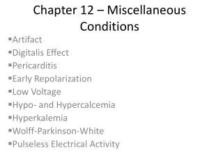 Chapter 12 – Miscellaneous Conditions