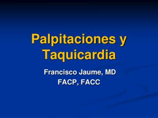 Palpitaciones y Taquicardia