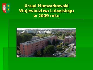 Urząd Marszałkowski Województwa Lubuskiego w 2009 roku