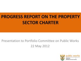 PROGRESS REPORT ON THE PROPERTY SECTOR CHARTER