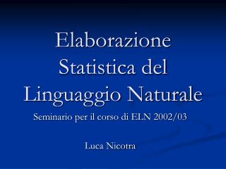 Elaborazione Statistica del Linguaggio Naturale