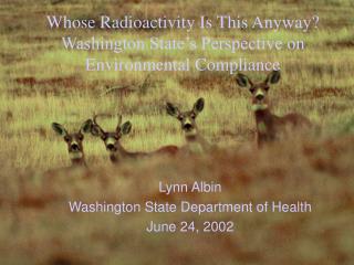 Whose Radioactivity Is This Anyway? Washington State’s Perspective on Environmental Compliance