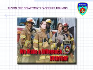 AUSTIN FIRE DEPARTMENT LEADERSHIP TRAINING