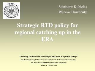 Strategic RTD policy for regional catching up in the ERA