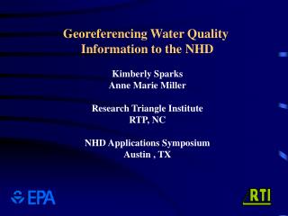 Georeferencing Water Quality Information to the NHD Kimberly Sparks Anne Marie Miller