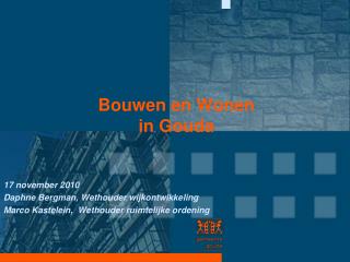 Bouwen en Wonen in Gouda