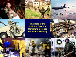 The Role of the National Guard in Homeland Defense / Homeland Security