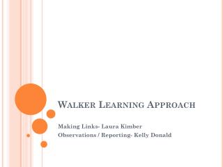 Walker Learning Approach