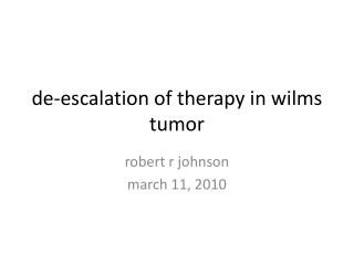 de-escalation of therapy in wilms tumor