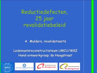 Reductiedefecten, 25 jaar revalidatiebeleid