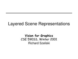 Layered Scene Representations