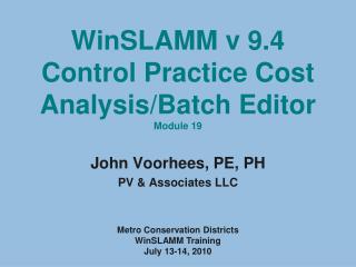 WinSLAMM v 9.4 Control Practice Cost Analysis/Batch Editor Module 19