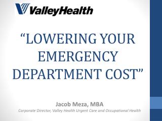 “LOWERING YOUR EMERGENCY DEPARTMENT COST”