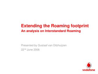 Extending the Roaming footprint An analysis on Interstandard Roaming