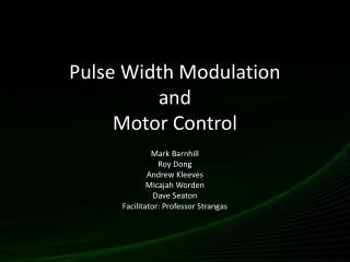 Pulse Width Modulation and Motor Control