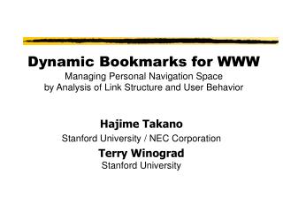 Hajime Takano Stanford University / NEC Corporation Terry Winograd Stanford University