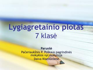 Lygiagretainio plotas 7 klasė