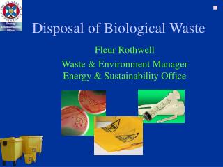 Disposal of Biological Waste