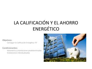 LA CALIFICACIÓN Y EL AHORRO ENERGÉTICO