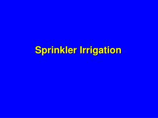 Sprinkler Irrigation