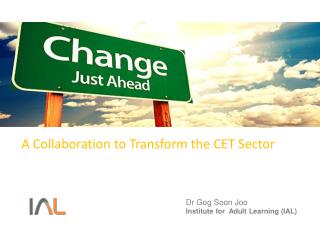 A Collaboration to Transform the CET Sector