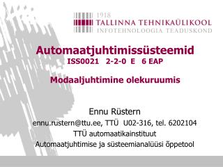 Automaatjuhtimissüsteemid ISS0021 2- 2 - 0 E 6 EAP Modaaljuhtimine olekuruumis