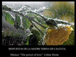 Música: “The power of love” Celine Dione