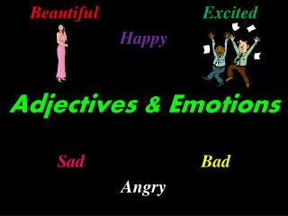 Beautiful Excited Happy Adjectives &amp; Emotions Sad Bad Angry