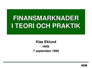 FINANSMARKNADER I TEORI OCH PRAKTIK