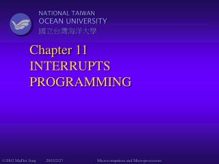 Chapter 11 INTERRUPTS PROGRAMMING