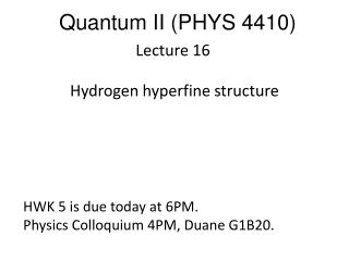 Quantum II (PHYS 4410)