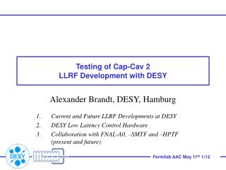 Testing of Cap-Cav 2 LLRF Development with DESY