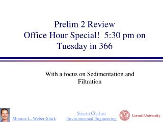 Prelim 2 Review Office Hour Special! 5:30 pm on Tuesday in 366