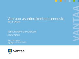 Vantaan asuntorakentamisennuste 2011-2020