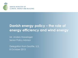 Danish energy policy – the role of energy efficiency and wind energy