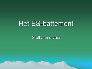 Het ES-battement