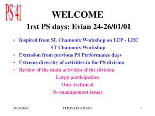 WELCOME 1rst PS days: Evian 24-26/01/01